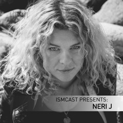 Ismcast Presents 047 - Neri J