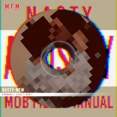 MFM(Pharoh, CZER, Gem i) - Nasty