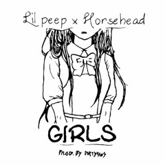 lil peep - girls (w/ horse head)[cut]