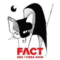 FACT mix 692 - Cera Khin (Feb '19)
