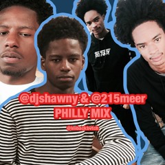 Dj shawny & 215meer Mix up (@imbackbvtch)
