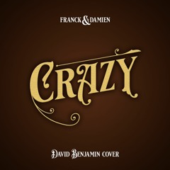Crazy (David Benjamin Cover)
