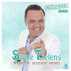 Steve Tielens - Naar de Zevende Hemel (Funkhauser Remix)