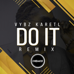 Vybz Kartel - Do It (DJ Chemics Remix)