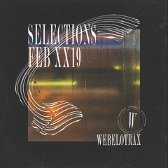 SELECTIONS//FEBXX19