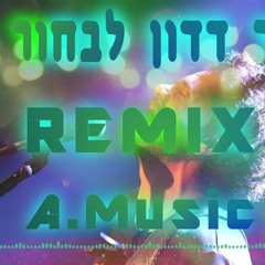 אמיר דדון לבחור נכון(A.Music Remix)