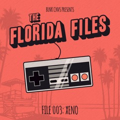 The Florida Files 003: Xeno