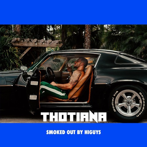 Blueface - THOTIANA (SMOKED OUT) By HiGuys