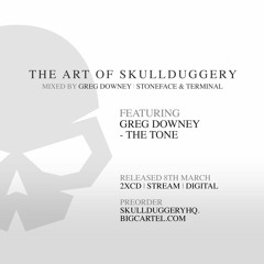 Greg Downey - The Tone [The Art Of Skullduggery]