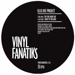 Ellis Dee Project 'Do You Want Me' - Vinyl Fanatiks 004 - 128mp3 clip