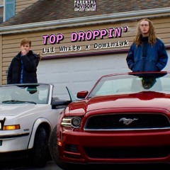 Top Droppin' (feat. Dominiak)
