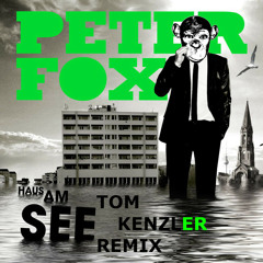 Peter Fox - Haus Am See (Tom Kenzler Remix)