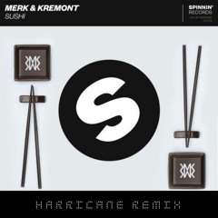 Merk & Kremont - Sushi ( Harricane Remix )
