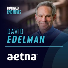 Dave Edelman, CMO of Aetna - Agile Digital Transformation of a Complex Ecosystem