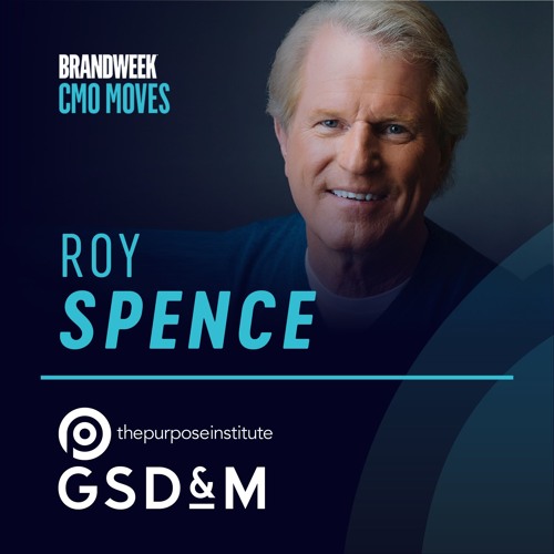 Stream Episode Roy Spence Chairman Ceo Of Gsd M Chief Purpose