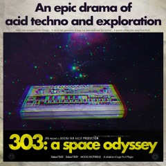 303: a space odyssey