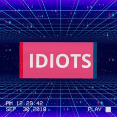 IDIOTS Podcast Episode 1: We didn't know what we were doing
