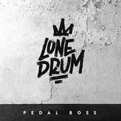 Lone Drum - Pedal Boss EP [OUT NOW]