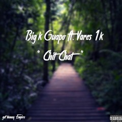 Big K Guapo ft Vares 1k