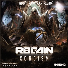 Regain - Xcorcism (Quccii RAWTRAP Remix)