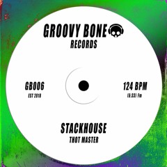 Stackhouse - Thot Master [GB006]