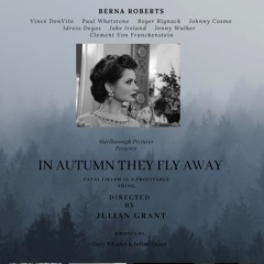 The Original Soundtrack to.   " In Autumn They Fly Away."