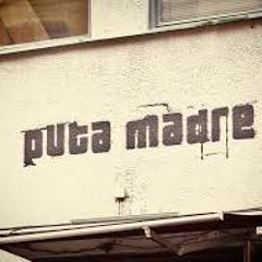 Puta Madre (Frenchcore Edit)