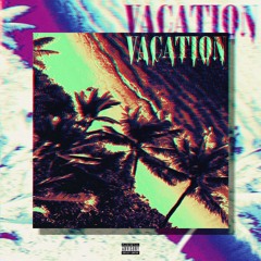 VACATION
