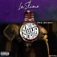 Know Yo Worth (prod by queezydoesit )