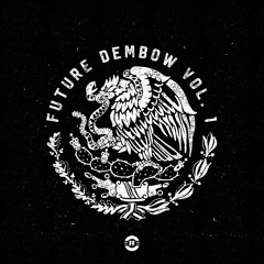 Future Dembow Vol. 1 (Mix)
