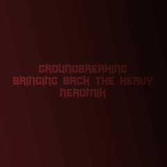 groundbreaking bringing back the heavy (blood) neromix