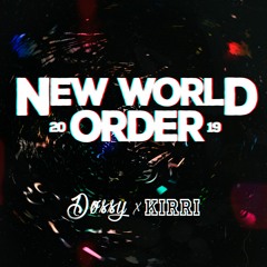 New World Order 2019 - Døssy, Kirri