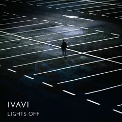 IVAVI - Lights Off