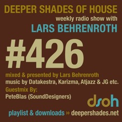 Deeper Shades Of House #426 Guest Mix PeteBlas