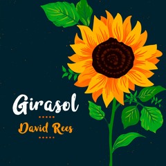 Girasol - David Rees cover Sebs Salazar