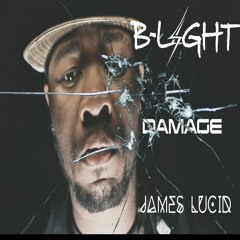 B-Light- DAMAGE (ft. James Lucid)
