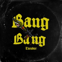 Theodor - Bang Bang (MY SAMPLE PACK IS OUT!!!)