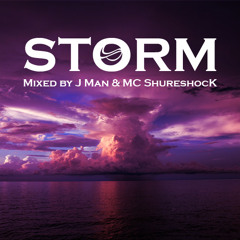 STORM - Mixed by J Man & MC Shureshock