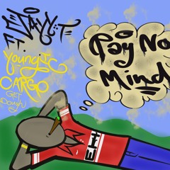 Pay No Mind- JayyT ft Young IC, CargoGetDough prod. IcerMakinBangers