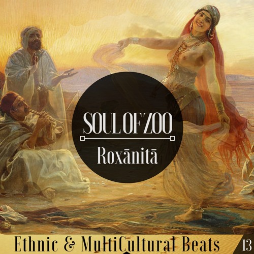 Multi Cultural Beats #13 With " Roxānitā "