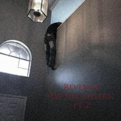 Revenge (of The Killers) Pt 2 (Prod. Vaegud & HXRXKILLER)