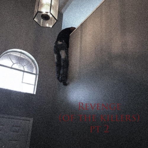 Revenge (of The Killers) Pt 2 (Prod. Vaegud & HXRXKILLER)