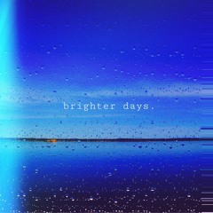 Brighter Days (feat. Kris Flair)
