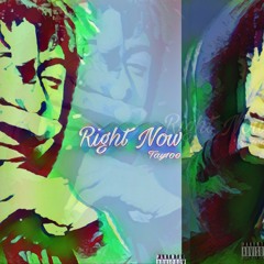 YNT Tay100- Right now