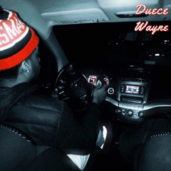 Duece Wayne (prod. Mellodeebeats)