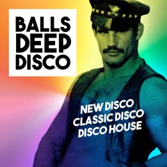 Balls Deep Disco Mix | Winter 2019