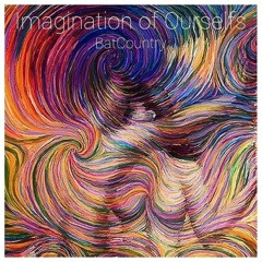 Imagination Of Ourselves