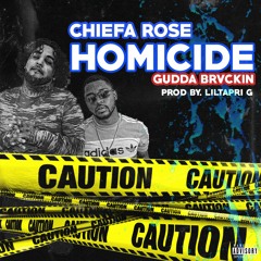 Chiefa Rose X Gudda - Homicide ( ProdBy. LilTapri G)