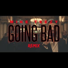 "Going Bad" Remix
