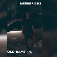 MEERBRICKZ - OLD DAYS